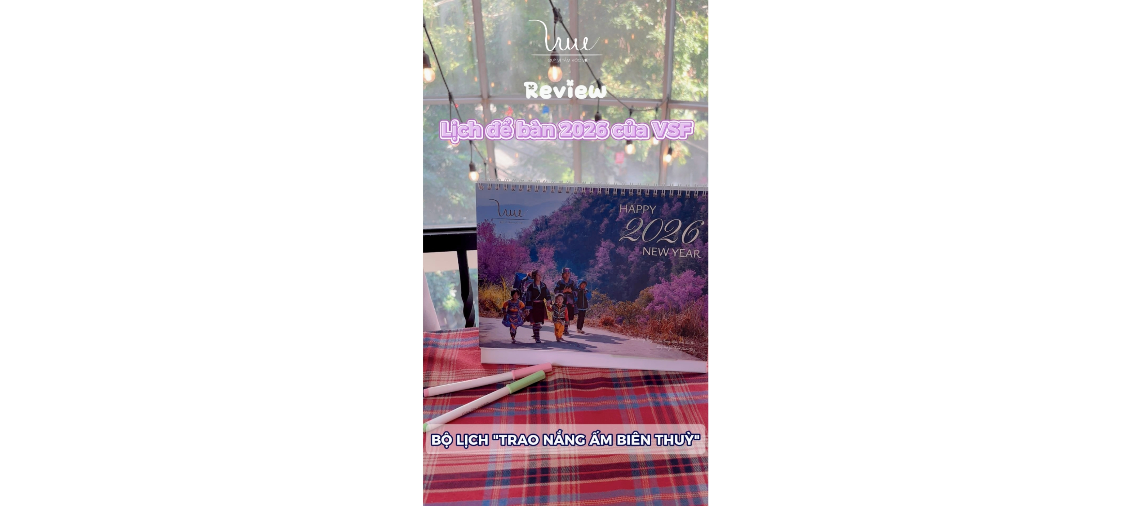 Cùng Quỹ Vì Tầm Vóc Việt khám phá bên trong bộ lịch 2026 “Trao nắng ấm biên thuỳ” cực xinh!